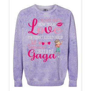 I Never Knew Love My Heart Hold Till Someone Called Me Gaga Colorblast Crewneck Sweatshirt