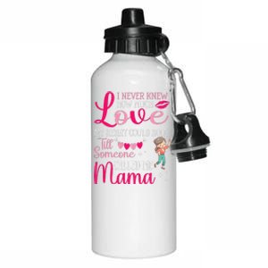 I Never Knew Love My Heart Hold Till Someone Called Me Mama Aluminum Water Bottle