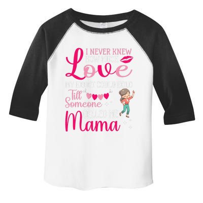 I Never Knew Love My Heart Hold Till Someone Called Me Mama Toddler Fine Jersey T-Shirt