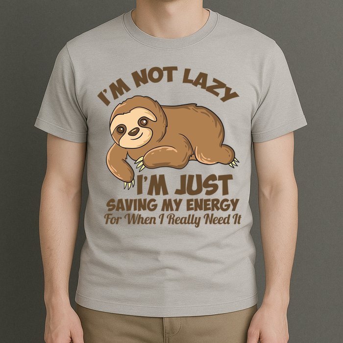 I'm Not Lazy I'm Just Saving My Energy Funny Sloth Saying  T-Shirt