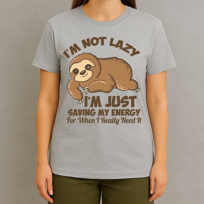 I'm Not Lazy I'm Just Saving My Energy Funny Sloth Saying  T-Shirt
