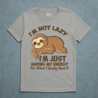I'm Not Lazy I'm Just Saving My Energy Funny Sloth Saying  T-Shirt