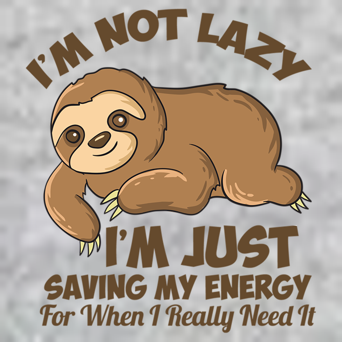 I'm Not Lazy I'm Just Saving My Energy Funny Sloth Saying  T-Shirt