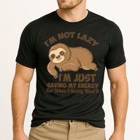 I'm Not Lazy I'm Just Saving My Energy Funny Sloth Saying  Performance Shirt