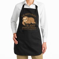 I'm Not Lazy I'm Just Saving My Energy Funny Sloth Saying  Apron