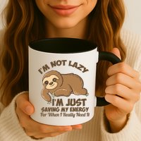 I'm Not Lazy I'm Just Saving My Energy Funny Sloth Saying  Mug