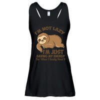 I'm Not Lazy I'm Just Saving My Energy Funny Sloth Saying  Ladies Essential Flowy Tank
