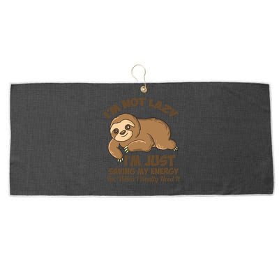I'm Not Lazy I'm Just Saving My Energy Funny Sloth Saying  Large Microfiber Waffle Golf Towel