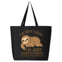 I'm Not Lazy I'm Just Saving My Energy Funny Sloth Saying  25L Jumbo Tote