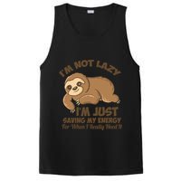I'm Not Lazy I'm Just Saving My Energy Funny Sloth Saying  PosiCharge Competitor Tank