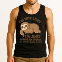 I'm Not Lazy I'm Just Saving My Energy Funny Sloth Saying  Tank Top