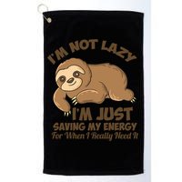 I'm Not Lazy I'm Just Saving My Energy Funny Sloth Saying  Golf Towel