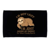 I'm Not Lazy I'm Just Saving My Energy Funny Sloth Saying  Microfiber Hand Towel