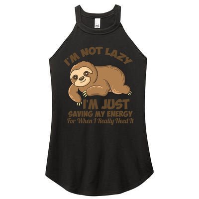 I'm Not Lazy I'm Just Saving My Energy Funny Sloth Saying  Women's Perfect Tri Rocker Tank
