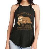 I'm Not Lazy I'm Just Saving My Energy Funny Sloth Saying  Women's Perfect Tri Rocker Tank