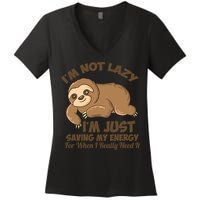 I'm Not Lazy I'm Just Saving My Energy Funny Sloth Saying  Women's V-Neck T-Shirt