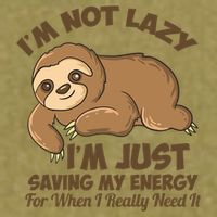 I'm Not Lazy I'm Just Saving My Energy Funny Sloth Saying  Garment-Dyed Women's Muscle Tee