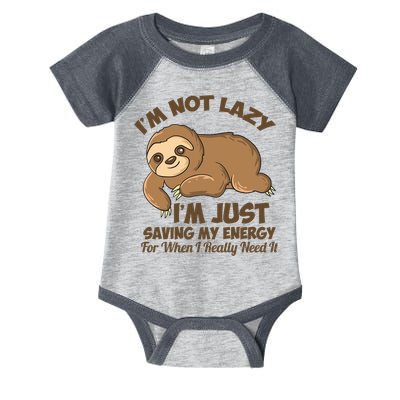 I'm Not Lazy I'm Just Saving My Energy Funny Sloth Saying  Infant Baby Jersey Bodysuit