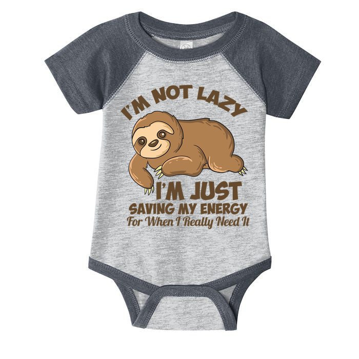 I'm Not Lazy I'm Just Saving My Energy Funny Sloth Saying  Infant Baby Jersey Bodysuit