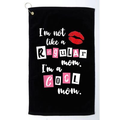 IM Not Like A Regular Mom IM A Cool Mom Cut Cool Mom Funny Gift Golf Towel