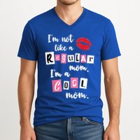 IM Not Like A Regular Mom IM A Cool Mom Cut Cool Mom Funny Gift V-Neck T-Shirt