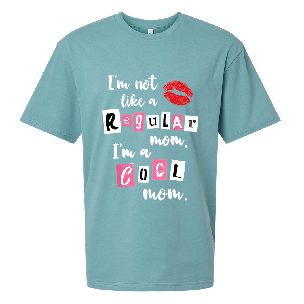 IM Not Like A Regular Mom IM A Cool Mom Cut Cool Mom Funny Gift Sueded Cloud Jersey T-Shirt