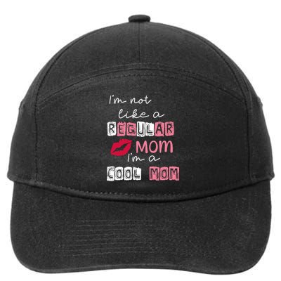 Im Not Like A Regular Mom Im A Cool Mom 7-Panel Snapback Hat