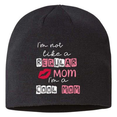 Im Not Like A Regular Mom Im A Cool Mom Sustainable Beanie