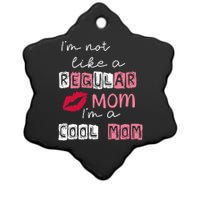 Im Not Like A Regular Mom Im A Cool Mom Ceramic Star Ornament