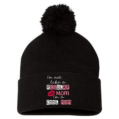 Im Not Like A Regular Mom Im A Cool Mom Pom Pom 12in Knit Beanie