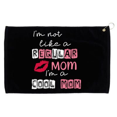 Im Not Like A Regular Mom Im A Cool Mom Grommeted Golf Towel