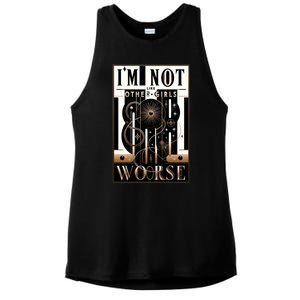 Im Not Like Other Girl S Im Worse Ladies PosiCharge Tri-Blend Wicking Tank