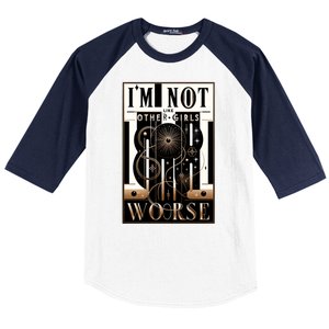 Im Not Like Other Girl S Im Worse Baseball Sleeve Shirt