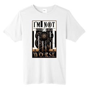 Im Not Like Other Girl S Im Worse Tall Fusion ChromaSoft Performance T-Shirt