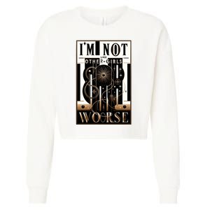 Im Not Like Other Girl S Im Worse Cropped Pullover Crew