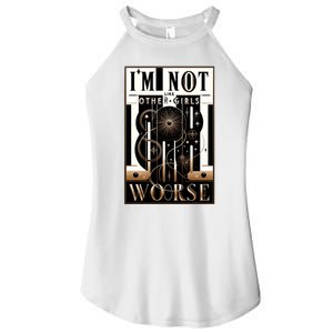 Im Not Like Other Girl S Im Worse Women's Perfect Tri Rocker Tank