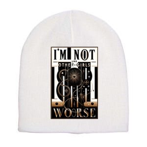 Im Not Like Other Girl S Im Worse Short Acrylic Beanie