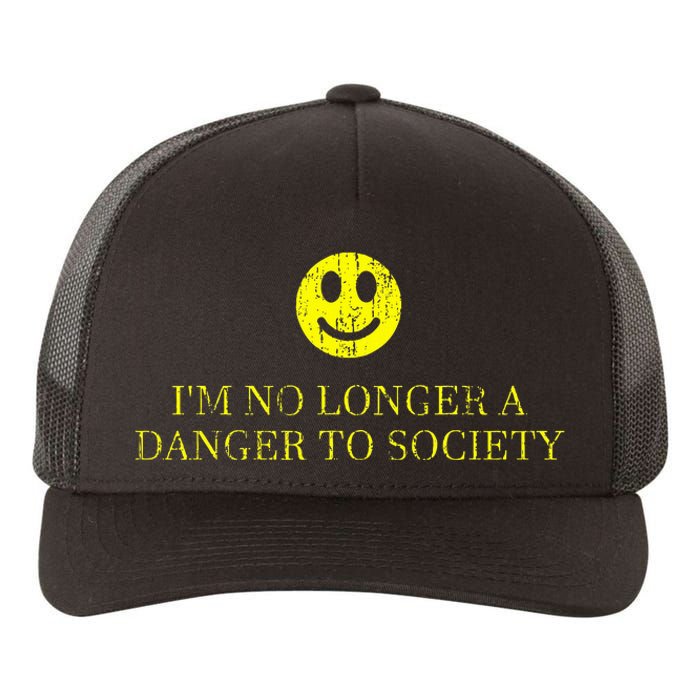 IM No Longer A Danger To Society Yupoong Adult 5-Panel Trucker Hat