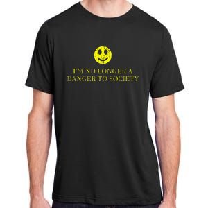 IM No Longer A Danger To Society Adult ChromaSoft Performance T-Shirt