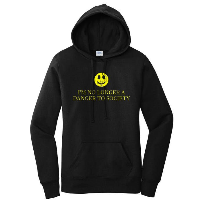 IM No Longer A Danger To Society Women's Pullover Hoodie