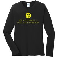 IM No Longer A Danger To Society Ladies Long Sleeve Shirt