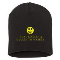 IM No Longer A Danger To Society Short Acrylic Beanie