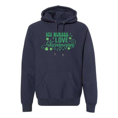 ICU Nurses Love Shenanigans St Patricks Day Irish Shamrock Premium Hoodie