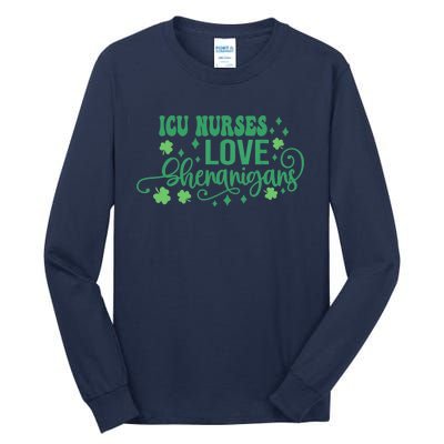 ICU Nurses Love Shenanigans St Patricks Day Irish Shamrock Tall Long Sleeve T-Shirt