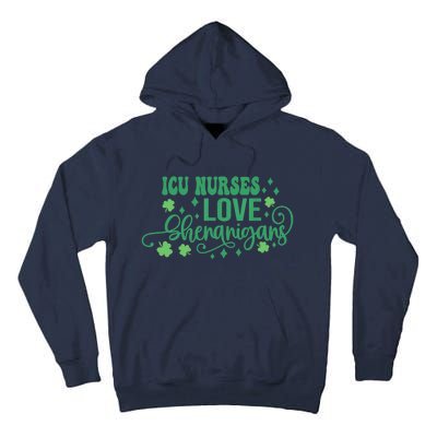 ICU Nurses Love Shenanigans St Patricks Day Irish Shamrock Tall Hoodie