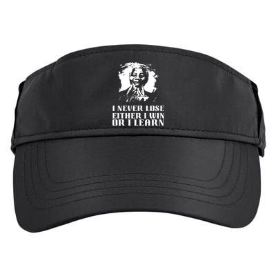 I Never Lose Either I Win Or I Learn Mandela's Motivational Adult Drive Performance Visor