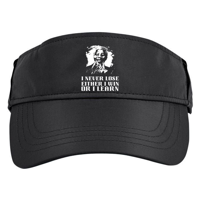 I Never Lose Either I Win Or I Learn Mandela's Motivational Adult Drive Performance Visor