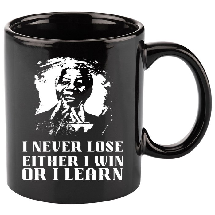 I Never Lose Either I Win Or I Learn Mandela's Motivational 11oz C Handle Ceramic Mug