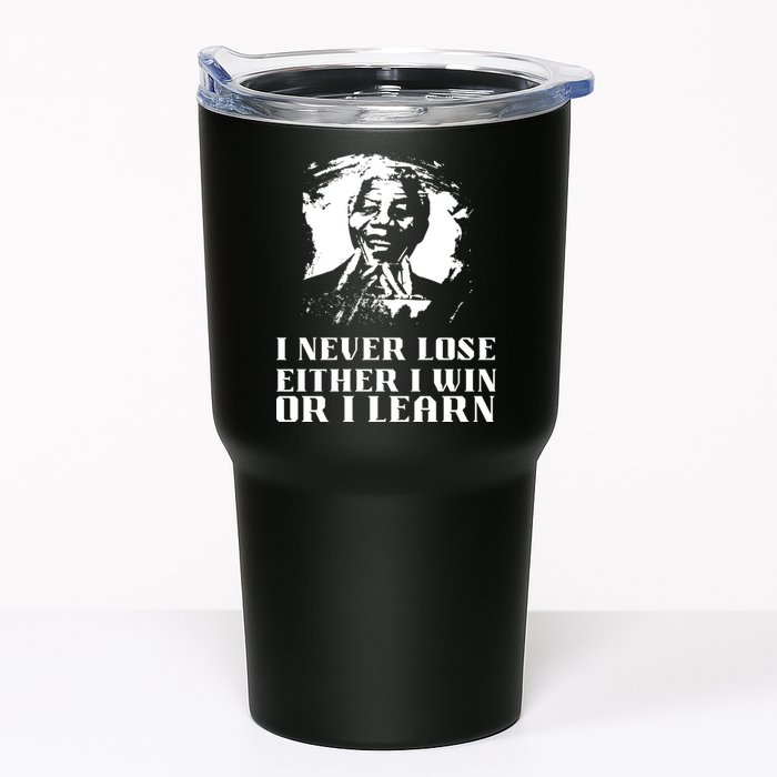 I Never Lose Either I Win Or I Learn Mandela's Motivational Tumbler