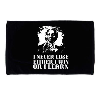 I Never Lose Either I Win Or I Learn Mandela's Motivational Microfiber Hand Towel